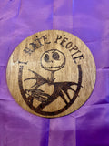 I Hate People Plaque woodburning plaque