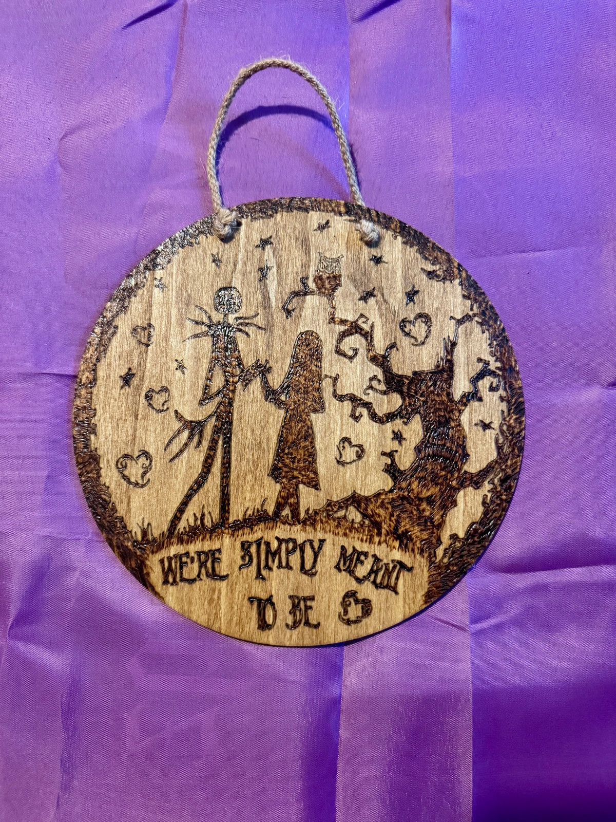 We're Simply Meant To Be woodburning plaque