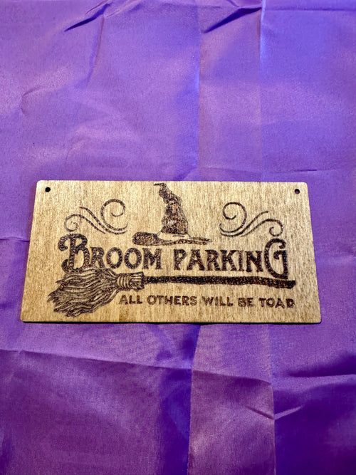 Broom Parking Sign woodburning plaque